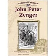 John Peter Zenger : Free Press Advocate