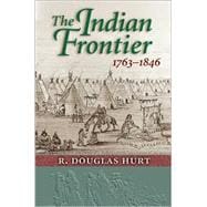 The Indian Frontier, 1763-1846