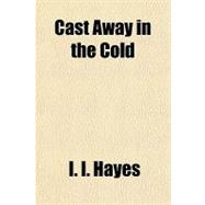Cast Away in the Cold