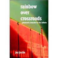 Rainbow Over Crossroads