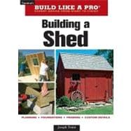 Taunton's Build Like a Pro, Building a Shed