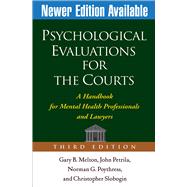 Psychological Evaluations for the Courts, Third Edition; A Handbook for Mental Health Professionals and Lawyers