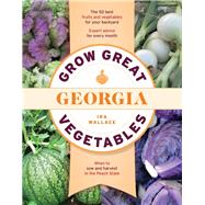 Grow Great Vegetables in Georgia,9781604699661