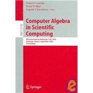 Computer Algebra in Scientific Computing: 8th International Workshop, CASC 2005, Kalamata, Greece, September 12 - 16, 2005, Proceedings