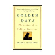 Golden Days : Memories of a Golden Retriever