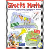 Sports Math Vol. 1 : Slam-Dunk Math Learning with Super-Fun Reproducible Activities That Build Essential