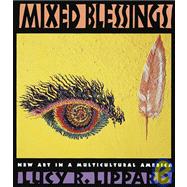 Mixed Blessings : New Art in a Multicultural America