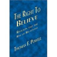 The Right to Believe: Religion and the Rise of Relativism