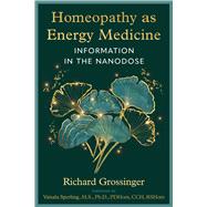 Homeopathy as Energy Medicine