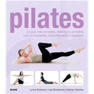 Pilates La guía más accesible, didáctica y completa para principiantes, nivel intermedio y avanzado