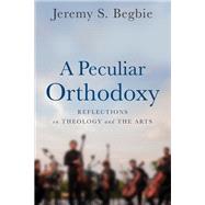 A Peculiar Orthodoxy