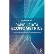 Panel Data Econometrics: Common Factor Analysis for Empirical Researchers