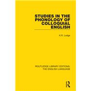 Studies in the Phonology of Colloquial English