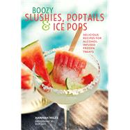 Boozy Slushies, Poptails & Ice Pops