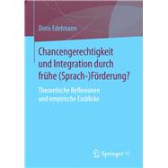 Chancengerechtigkeit und Integration durch frühe (Sprach-)Förderung?