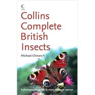 Collins Complete British Insects; A Photographic Guide to Every Common Species