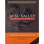 ¡A Su Salud!; Spanish for Health Professionals, Classroom Edition