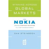 Winning Across Global Markets How Nokia Creates Strategic Advantage in a Fast-Changing World