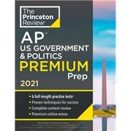 Princeton Review AP U.S. Government & Politics Premium Prep, 2021