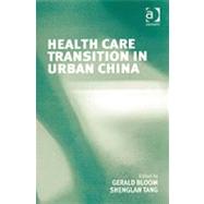 Health Care Transition In Urban China