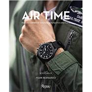 Air Time Watches Inspired by Aviation, Aeronautics, and Pilots,9780847869664