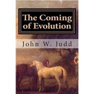 The Coming of Evolution