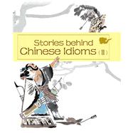 Stories Behind Chinese Idioms