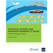 Potential Exports and Nontariff Barriers to Trade India National Study