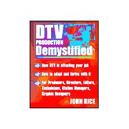 Dtv Production Demystified