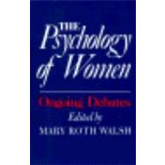The Psychology of Women; Ongoing Debates