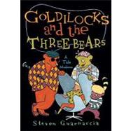 Goldilocks and the Three Bears A Tale Moderne