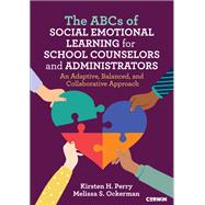 The ABCs of Social Emotional Learning for School Counselors and Administrators