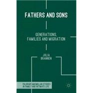 Fathers and Sons Generations, Families and Migration