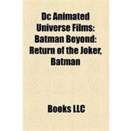 Dc Animated Universe Films : Batman Beyond