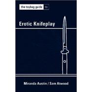 The Toybag Guide To Erotic Knifeplay
