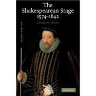 The Shakespearean Stage 1574â€“1642