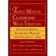 The Three-Minute Classroom Walk-Through; Changing School Supervisory Practice One Teacher at a Time