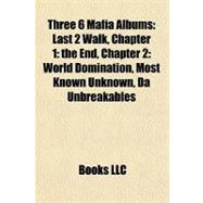 Three 6 Mafia Albums : Last 2 Walk, Chapter 1