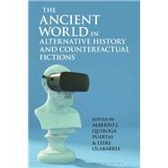 The Ancient World in Alternative History and Counterfactual Fictions