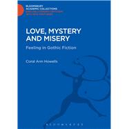 Love, Mystery and Misery Feeling in Gothic Fiction