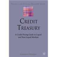 Credit Treasury A Credit Pricing Guide in Liquid and Non-Liquid Markets