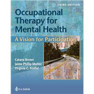 Occupational Therapy for Mental Health A Vision for Participation