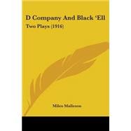 D Company and Black 'Ell : Two Plays (1916)