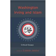 Washington Irving and Islam Critical Essays