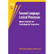 Second Language Lexical Processes Applied Linguistic and Psycholinguistic Perspectives