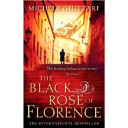 The Black Rose Of Florence