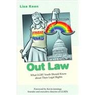 Out Law What LGBT Youth Should Know about Their Legal Rights