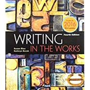 Bundle: Writing in the Works, 2016 MLA Update, Loose-Leaf Version, 4th + MindTap English, 1 term (6 months) Printed Access Card