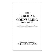 The Biblical Counseling Handbook