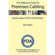 The Foa Reference Guide to Premises Cabling